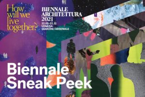 Read more about the article Biennale Architettura Sneak Peek