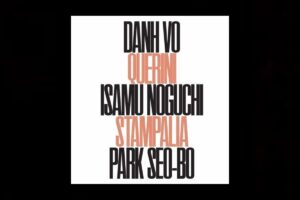 Read more about the article Danh Vo, Isamu Noguchi, Park Seo-Bo at Querini Stampalia