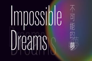 Read more about the article Impossible Dreams